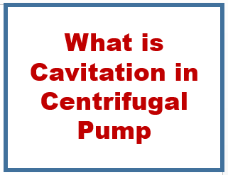 What is Cavitation in Centrifugal Pump – Mechnexus